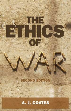 The Ethics of War de A. J. Coates