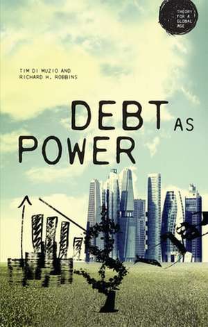 Debt as Power de Richard H. Robbins