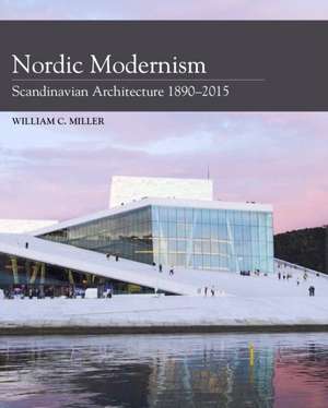 Nordic Modernism de William C Miller