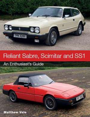 Reliant Sabre, Scimitar and SS1 de Matthew Vale