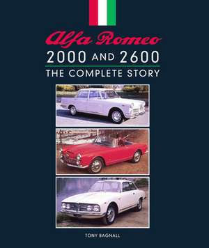 Alfa Romeo 2000 and 2600 de Tony Bagnall