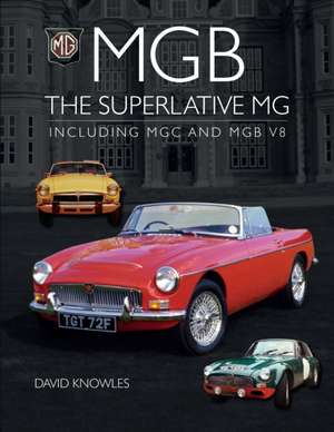 MGB - The superlative MG de David Knowles