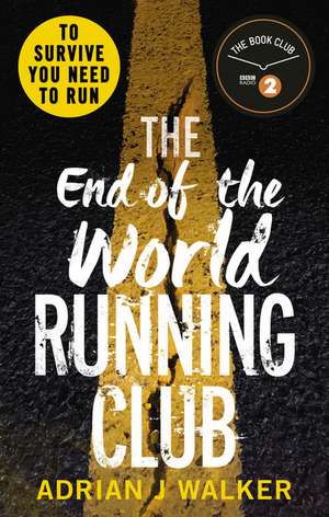 The End of the World Running Club de Adrian J Walker