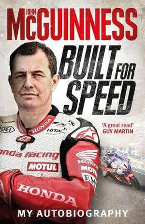 Built for Speed de John Mcguinness