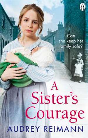 A Sister's Courage de Audrey Reimann