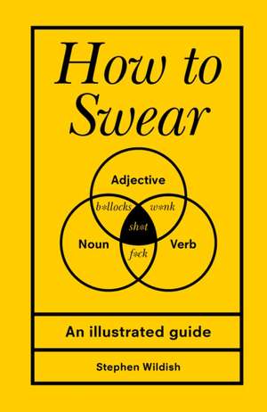 How to Swear de Stephen Wildish