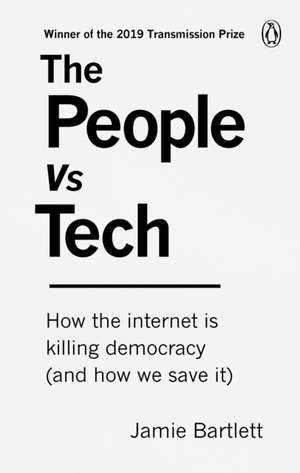 The People Vs Tech de Jamie Bartlett