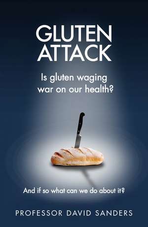 Gluten Attack de David Sanders