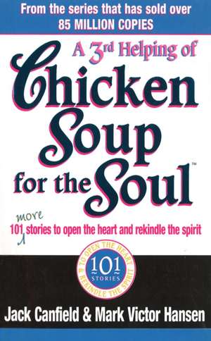 A Third Serving Of Chicken Soup For The Soul de Jack Canfield