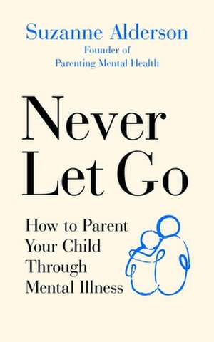 Never Let Go de Suzanne Alderson