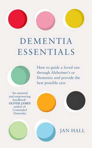 Dementia Essentials de Jan Hall