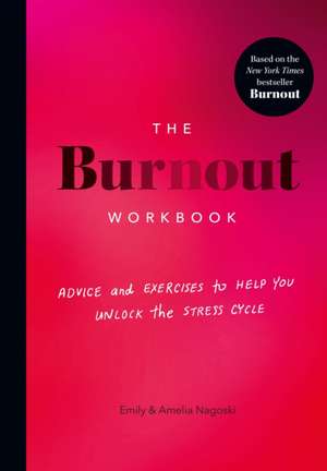 The Burnout Workbook de Amelia Nagoski