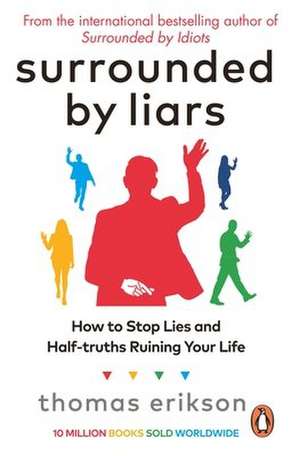 Surrounded by Liars de Thomas Erikson