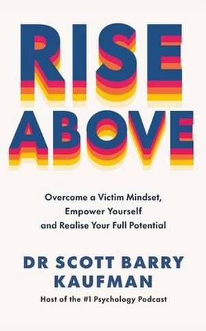Rise Above de Scott Barry Kaufman
