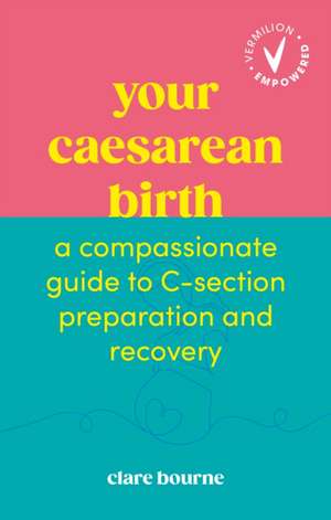 Your Caesarean Birth de Clare Bourne