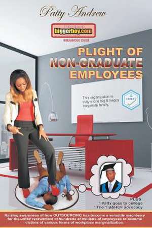 Plight of Non-Graduate Employees de Patty Andrew