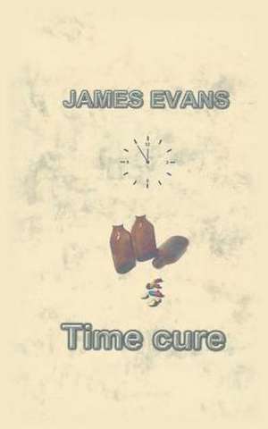 Time Cure de James Evans