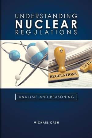 Understanding Nuclear Regulations de Michael Cash