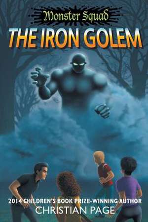 Monster Squad: The Iron Golem de Christian Page