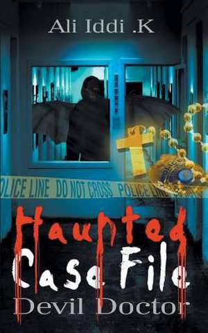 Haunted Case File de Ali IDDI K