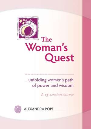 The Woman's Quest de Alexandra Pope