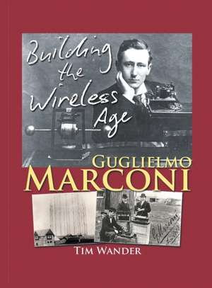 Guglielmo Marconi de Tim Wander