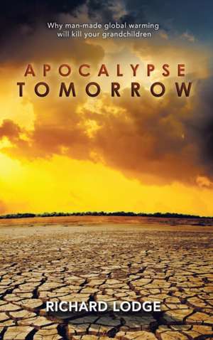 Apocalypse Tomorrow de Richard Lodge