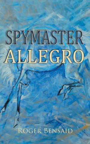 Spymaster Allegro de Roger Bensaid