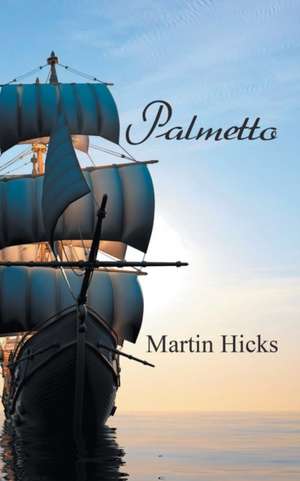 Palmetto de Martin Hicks