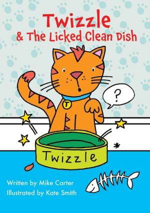 Twizzle & The Licked Clean Dish de Mike Carter