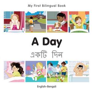 My First Bilingual Book - A Day - Bengali-english de Milet Publishing