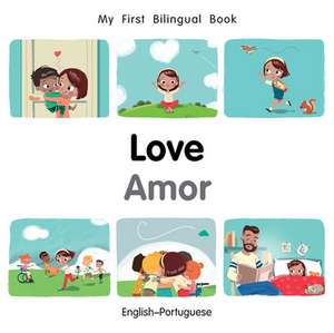 My First Bilingual Book-Love (English-Portuguese) de Milet Publishing