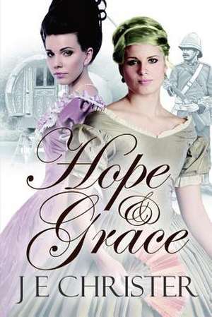 Hope and Grace de J. E. Christer