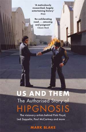 Us and Them: The Authorised Story of Hipgnosis de Mark Blake