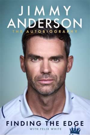 Jimmy Anderson: Finding the Edge de Jimmy Anderson