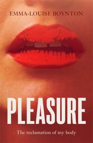 Pleasure de Emma-Louise Boynton