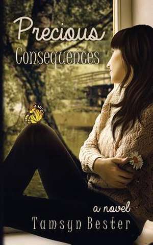 Precious Consequences de Tamsyn Bester