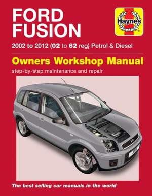 Ford Fusion Petrol & Diesel (02 – 12) Haynes Repair Manual de Haynes