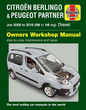 Citroen Berlingo & Peugeot Partner Diesel (June 08 – 16) 08 to 16 Haynes Repair Manual de Peter Gill