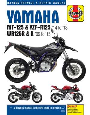 Yamaha MT–125 & YZF–R125 (14–18), WR125R/X (09–15) de Haynes Publishi Haynes