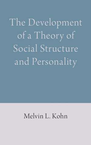 Development of a Theory of Social Structure and Personality de Melvin L. Kohn