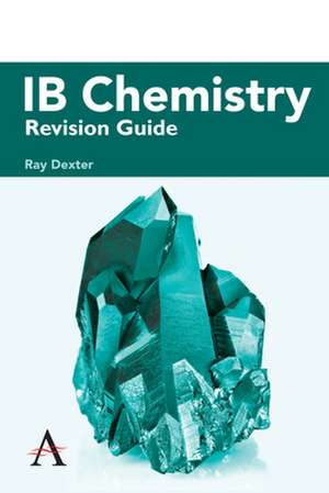 IB Chemistry Revision Guide de Ray Dexter