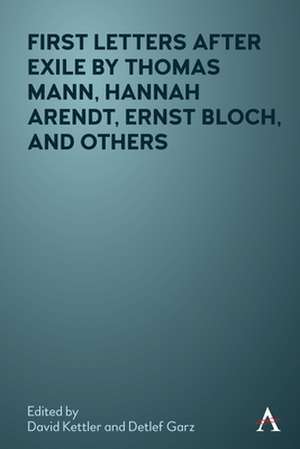 First Letters after Exile by Thomas Mann, Hannah Arendt, Ernst Bloch and Others