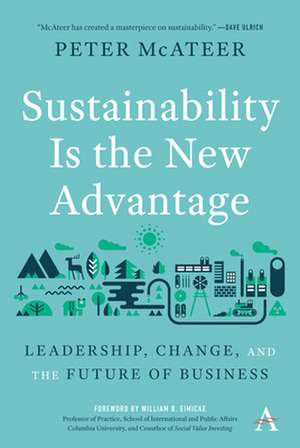 Sustainability Is the New Advantage de Peter McAteer