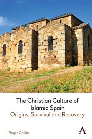 Christian Culture of Islamic Spain de Roger Collins