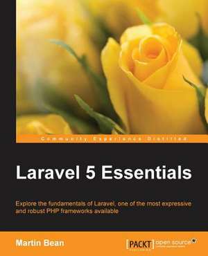 Laravel 5 Essentials de Martin Bean