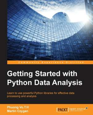 Getting Started with Python Data Analysis de Phuong Vothihong