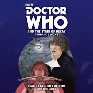 Dicks, T: Doctor Who and the State of Decay de Terrance Dicks