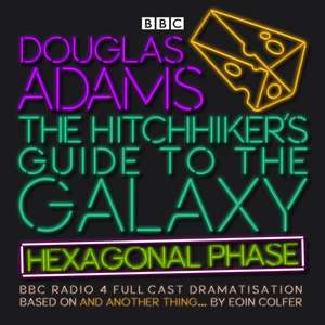 Colfer, E: The Hitchhiker's Guide to the Galaxy: Hexagonal P de Douglas Adams