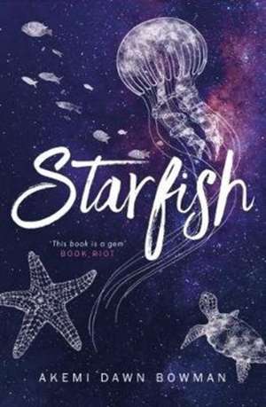 Starfish de Akemi Dawn Bowman